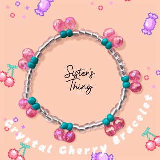 Sister’s Thing Studio 🌈 Crystal Cherry Bracelet 🍒 กำไลข้อมือลูกปัดคริสตัลลายเชอร์รี่ (ยืดได้)