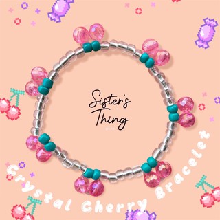 Sister’s Thing Studio 🌈 Crystal Cherry Bracelet 🍒 กำไลข้อมือลูกปัดคริสตัลลายเชอร์รี่ (ยืดได้)