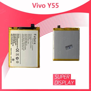 VIVO Y55/VIVO Y55S อะไหล่แบตเตอรี่ Battery Future Thailand For vivo อะไหล่มือถือ คุณภาพดี มีประกัน1ปี Super Display