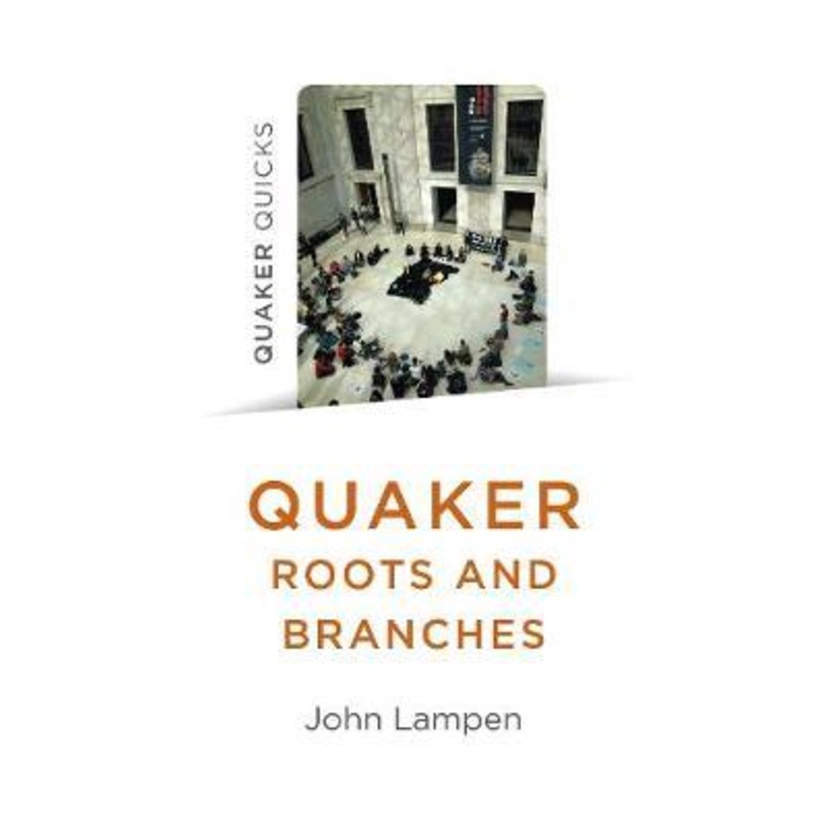 Quaker Quicks - Quaker Roots and Branches โดย John Lampen (ฉบับสหราชอาณาจักรปกอ่อน)