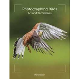 Photographing Birds : Art and Techniques หนังสือภาษาอังกฤษมือ1(New) ส่งจากไทย