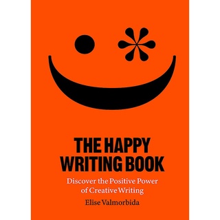 The Happy Writing Book: Discover the Positive Power of Creative Writing หนังสือภาษาอังกฤษ พร้อมส่ง