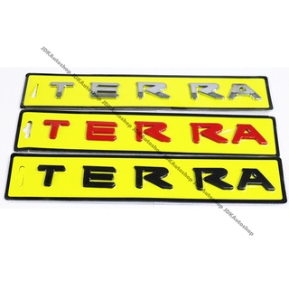 โลโก้ TERRA ตัวนูน ขนาด 2.8 x 26 cm. ติดฝากระโปรงหน้า สำหรับ NEW NISSAN TERRA