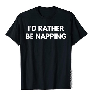 เสื้อยืดผ้าฝ้าย เสื้อยืด ผ้าฝ้าย ทรงสลิมฟิต พิมพ์ลาย IM Rather Be Napping แฟชั่นสําหรับผู้ชาย