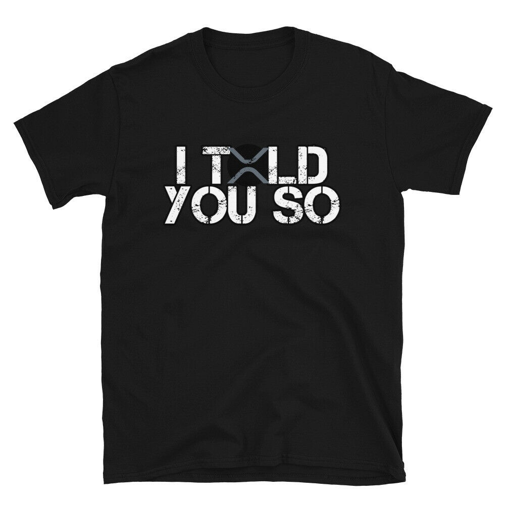 Xrp Told You So Distressed Dark Tshirt Xrp Crypto Trader Tee