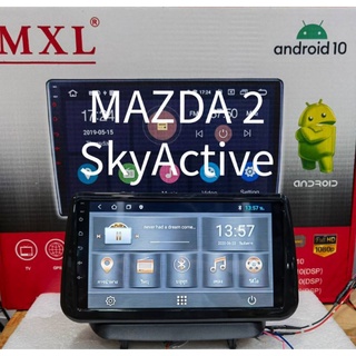 เครื่องเล่นระบบ Android ตรงรุ่น Mazda2 Skyactiv ใหม่ล่าสุด MXL​ 9"/Android V:10