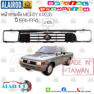 กระจังหน้า หน้ากระจัง หน้ากาก TOYOTA HILUX MIGHTY X PLUS MTX ปี 1996-1998 -LN-106 ใหม่ ตาเต็ม ไต้หวัน