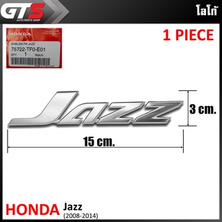 โลโก้ "Jazz" ของแท้ ใส่ ฮอนด้า แจ๊ส ปี 2008-2014