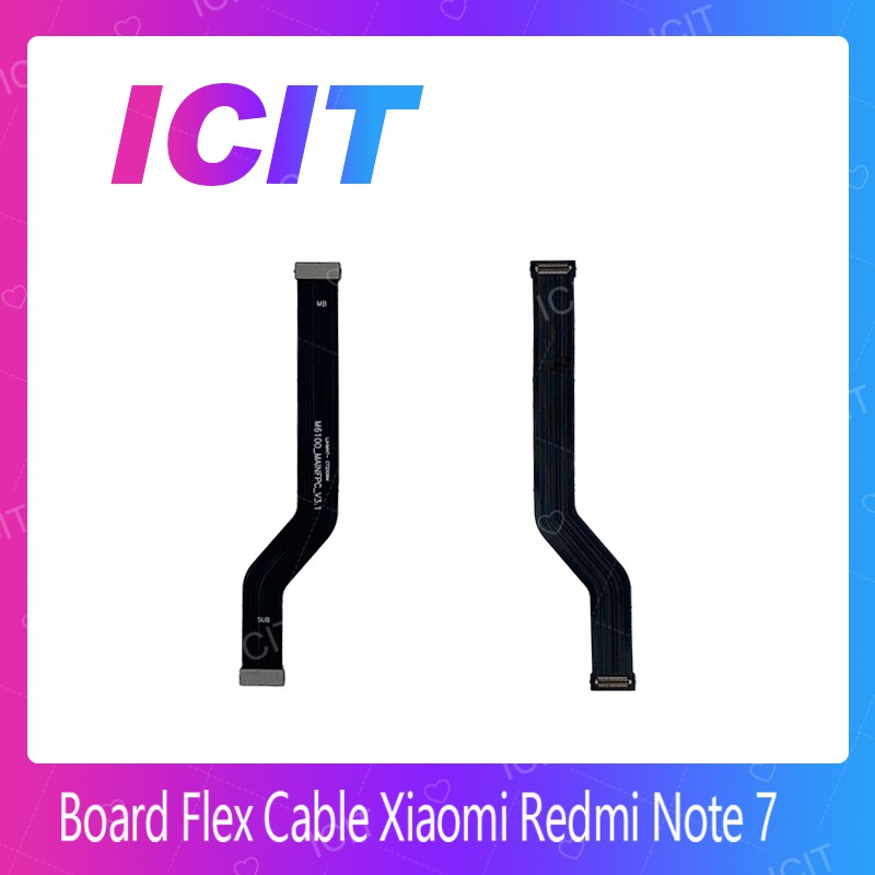Xiaomi Redmi Note 7 อะไหล่สายแพรต่อบอร์ด Board Flex Cable (ได้1ชิ้นค่ะ) ICIT 2020