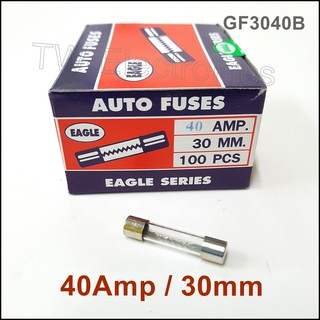 ฟิวส์หลอดแก้ว 40A / ยาว 30 mm (จำนวน 100 หลอด)