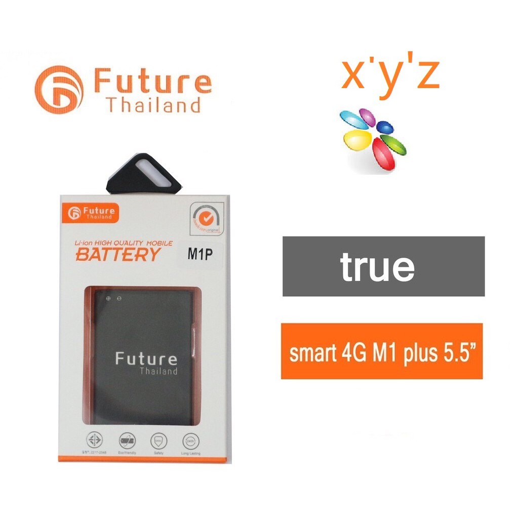 แบตเตอรี่โทรศัพท์มือถือ Battery Future Thailand TRUE Smart 4G M1 Plus 5.5”