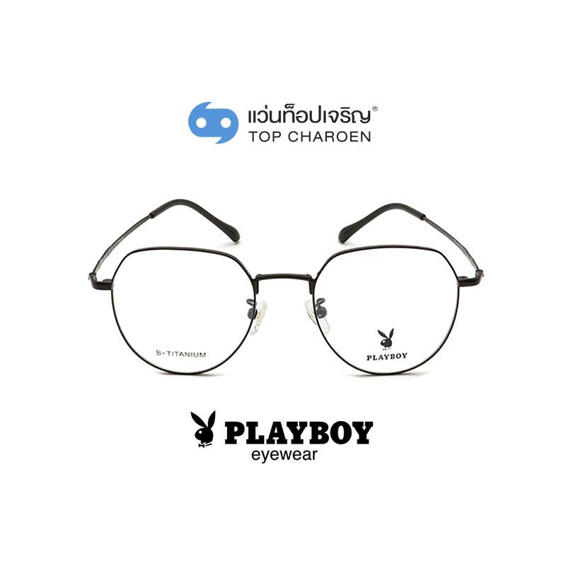 PLAYBOY แว่นสายตาทรงIrregular PB-37579-C1 size 49 By ท็อปเจริญ