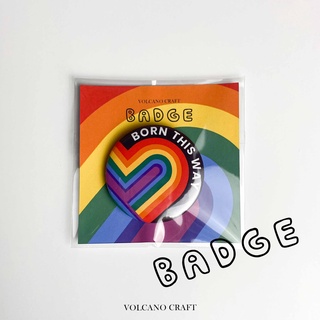 เข็มกลัดขนาด 4.4 cm - Badge (Born this way)