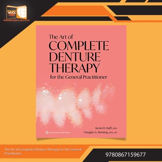 The Art of Complete Denture Therapy for the General Practitioner 1st Edition