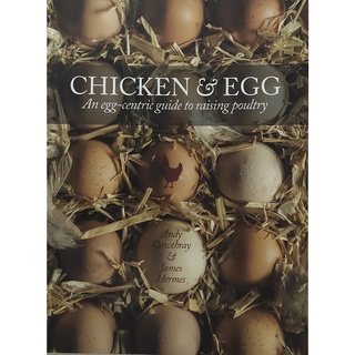 หนังสือ เลี้ยงไก่ พันธ์ไก่ และ ไข่ ภาษาอังกฤษ CHICKEN &amp; EGG: AN EGG-CENTRIC GUIDE TO RAISING POULTRY 176Page