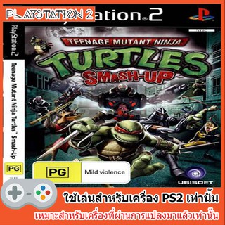 แผ่นเกมส์ PS2 - Teenage Mutant Ninja Turtles Smash Up