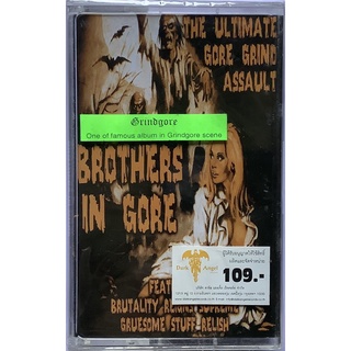 Cassette Tape เทปคาสเซ็ตเพลง Brothers In Gore อัลบั้ม Brutality Reigns Supreme/Gruesome Stuff Relish ลิขสิทธิ์ ซีล