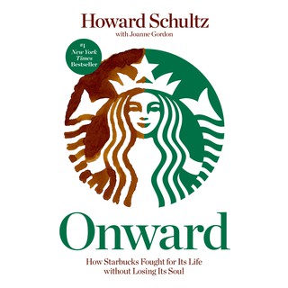 Onward : How Starbucks Fought for Its Life without Losing Its Soul (Reprint) [Paperback]