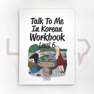 Talk To Me In Korean (TTMIK) Workbook Level 6. Korean Language