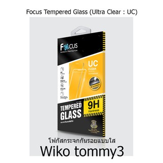 Wiko tommy3 Focus Tempered Glass Ultra Clear (UC) ฟิล์มกระจกกันรอย แบบใส โฟกัส (ของแท้ 100%)