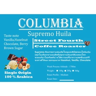 เมล็ดกาแฟคั่ว โคลัมเบีย ซูพรีโม่ฮูล่า คั่วกลาง Colombia Supremo Huila Medium Roast