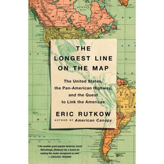 หนังสือใหม่พร้อมส่ง LONGEST LINE ON THE MAP, THE: THE UNITED STATES, THE PAN-AMERICAN HIGHWAY, AND T