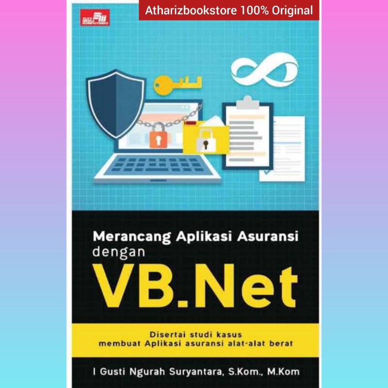 แอปพลิเคชั่นหนังสือต้นฉบับพร้อม VB.Net I Gusti Ngurah Suryantara, S.kom., M.kom