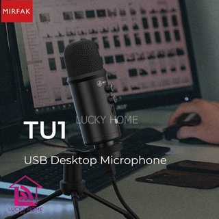 ไมโครโฟน USB CONDENSER MICROPHONE MIRFAK TU1 FOR LIVE STREAMERA ไมโครโฟนตั้งโต๊ะรับประกัน 1 ปี