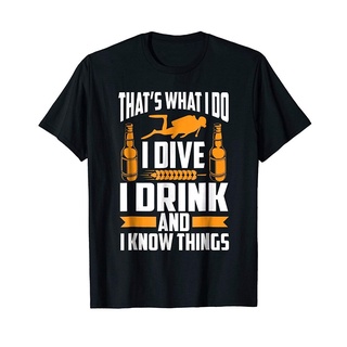 เสื้อยืดคอกลม พิมพ์ลาย I Dive I Drink And I Know Things Scuba แฟชั่นสําหรับผู้ชายSize S-5XL