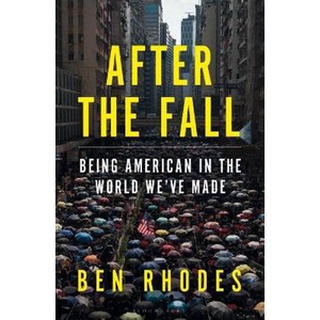 หนังสือใหม่พร้อมส่ง AFTER THE FALL: BEING AMERICAN IN THE WORLD WE MADE