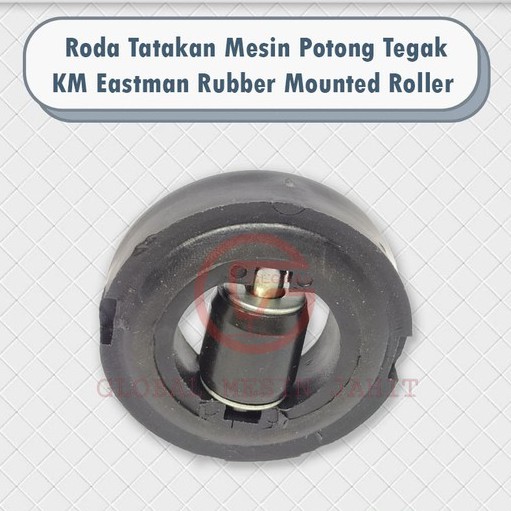 MESIN KM ลูกกลิ้งติดยาง Eastman