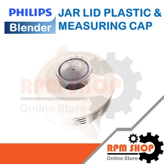 JAR LID PLASTIC &amp; MEASURING CAP อะไหล่แท้สำหรับเครื่องปั่น PHILIPS รุ่น HR2115,2116,2117,2118และ2120