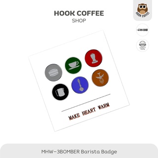 MHW-3BOMBER Barista Badge - ป้ายโลหะ เข็มกลัดที่ระลึกสำหรับบาริสต้า