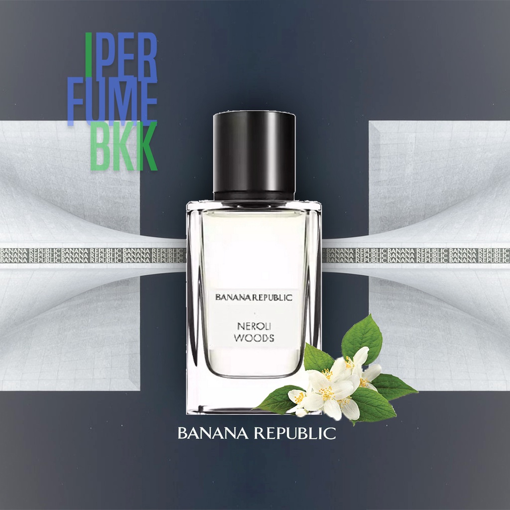 Banana Republic Neroli Woods 2ml 5ml 10ml Shopee Thailand