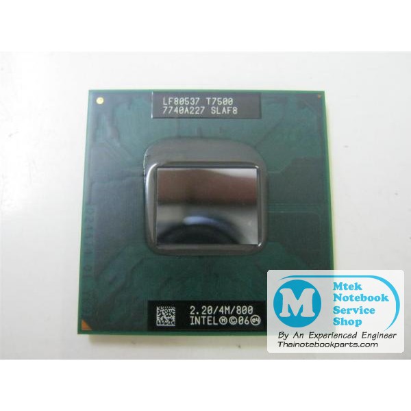 ซีพียู CPU Intel Core 2 Duo Mobile T7500 ความเร็ว 2.20GHz, L2 4 MB, Bus 800MHz, Socket P - LF80537 S