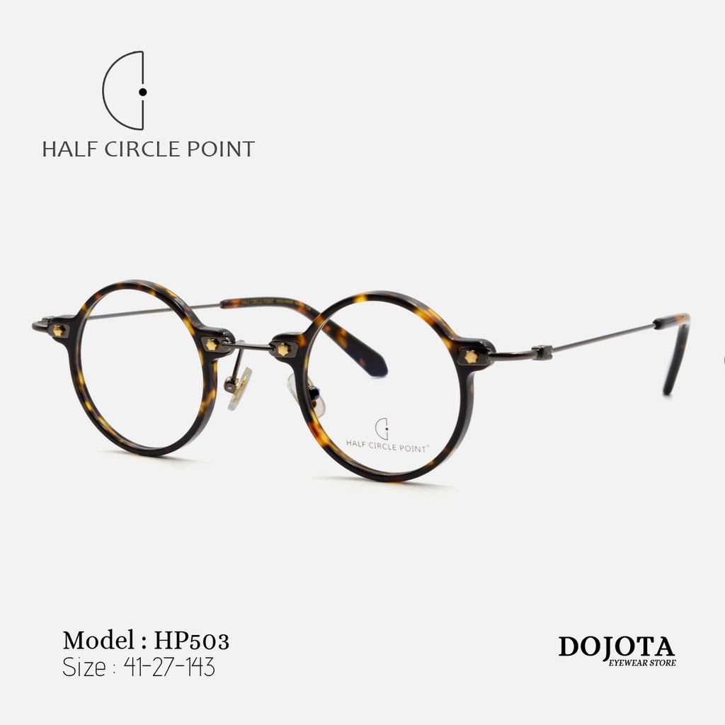 กรอบแว่นทรงกลมเล็ก วินเทจ ขนาดเลนส์ 41 มม. HALF CIRCLE POINT รุ่น  HP503