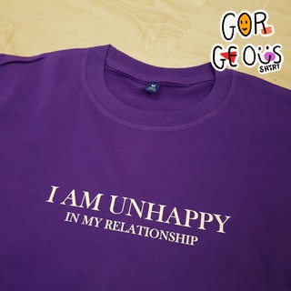 เสื้อสกรีน I AM UNHAPPY