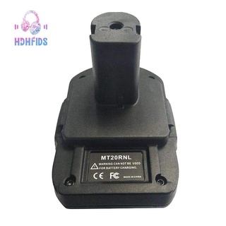 Mt20rnl อะแดปเตอร์แปลงแบตเตอรี่ สําหรับแบตเตอรี่ Makita 18V Li-Ion Roybi 18V