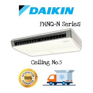 🔥Daikin แอร์แขวนใต้ฝ้าไดกิ้น  ประหยัดไฟ เบอร์ 5  FHNQ 13NV2S FHNQ18NV2S FHNQ24NV2S FHNQ30NV2S FHNQ36NV2S