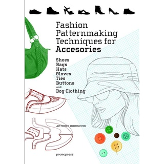 Fashion Patternmaking Techniques for Accessories