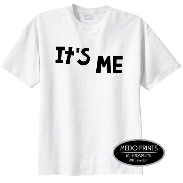 เสื้อยืดสีขาว ลาย It's Me