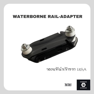 พร้อมส่ง⚡️ WATERBORNE Rail Adapter อะแดปเตอร์เฉพาะ-ด้านหลัง วอเตอร์โบน