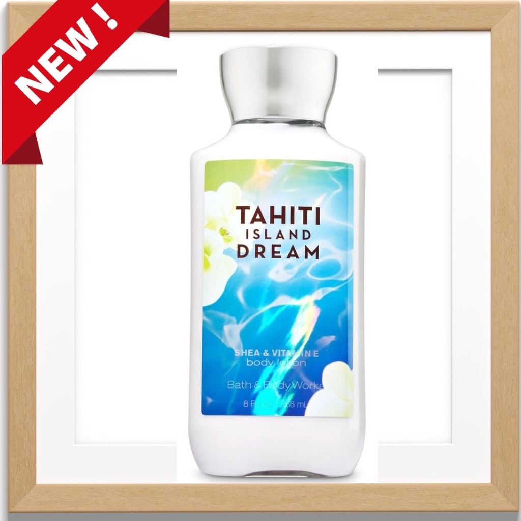 (ของแท้ผลิต2021/พร้อมส่ง) Bath and Body Works Shea & Vitamin E Body Lotion กลิ่น Tahiti Island Dream