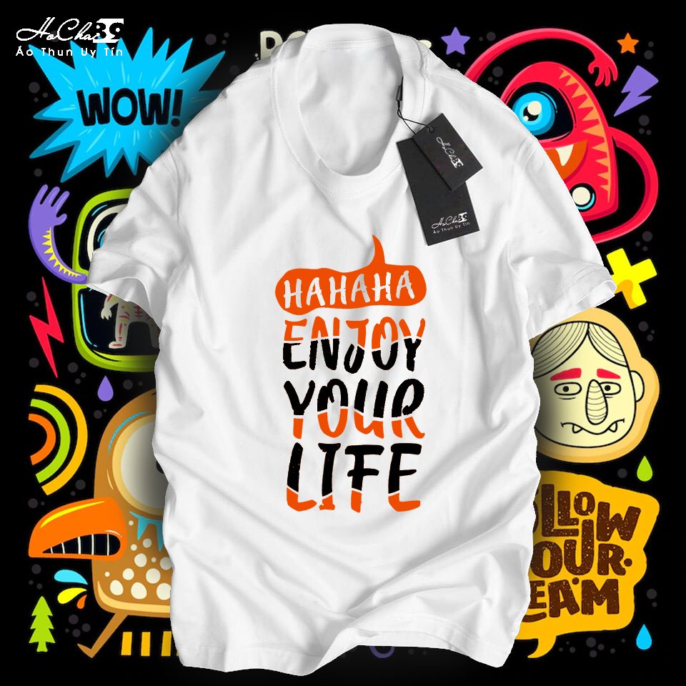 HAHAHA ENJOY YOUR LIFE เสื้อยืด - W2T829 - HoCha89 4C ผ้าคอตตอนมีสายคล้องคอ สินค้าคุณภาพสูง (ภาพจริง