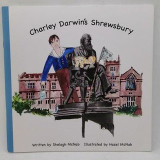 Charley Darwins Shrewsbury, by Shelagh McNab.-100