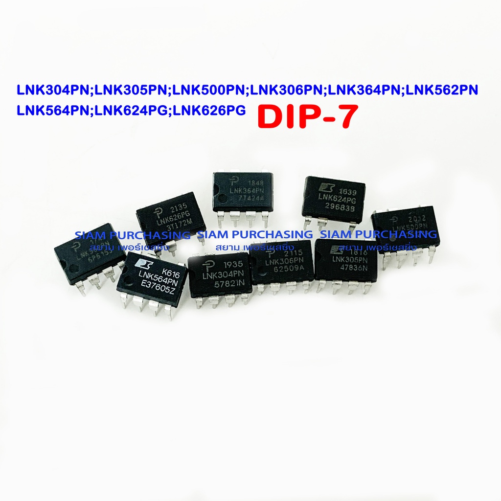 IC ไอซี DIP-7 LNK302PN LNK302GN-TL LNK304PN LNK305PN LNK306PN LNK364PN LNK500PN LNK562PN LNK564PN LN