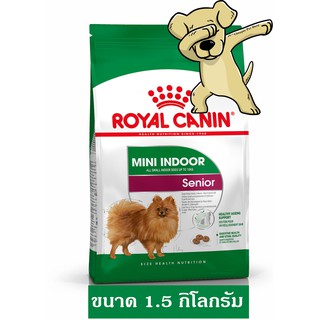 [Cheaper] Royal Canin Mini Indoor Senior 1.5 kg โรยัลคานิน อาหารสุนัขเลี้ยงในบ้าน อายุ 8 ปี ขึ้นไป ขนาด 1.5 กิโลกรัม