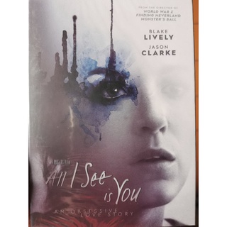 DVD ปกสวม : All I See is You (2016) รัก ลวง ตา  " Blake Lively , Jason Clarke "