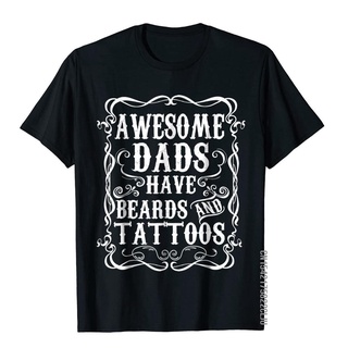 เสื้อยืดผู้ เสื้อยืด ผ้าฝ้าย พิมพ์ลาย Awesome Dads Have Tattoos And Beards สไตล์ยุโรป สําหรับผู้ชาย S-5XL