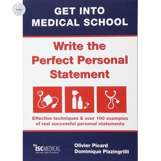 GET INTO MEDICAL SCHOOL: WRITE THE PERFECT PERSONAL STATEMENT